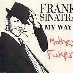 My Way (Motherfucker!)