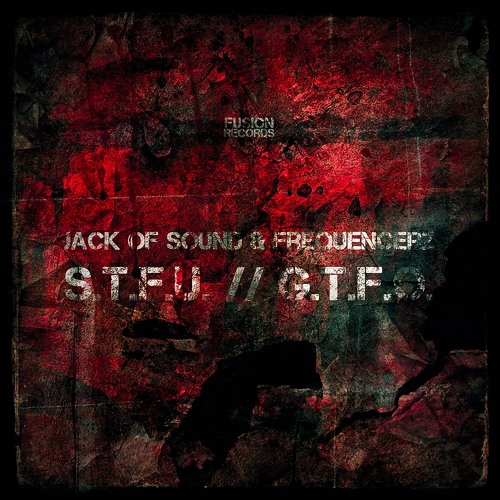 Jack of Sound & Frequencerz - S.T.F.U.