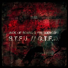 Jack of Sound & Frequencerz - G.T.F.O.