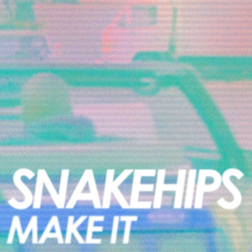 FMM: SNAKEHIPS - Make it