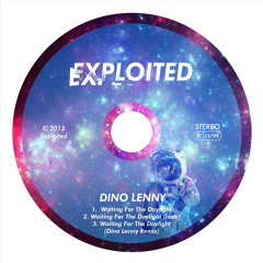 Dino Lenny - Waiting For The Daylight (Preview) | Exploited