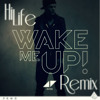 Avicii - Wake Me Up ft. Aloe Blacc (HiLife Festival Remix) FREE DOWNLOAD