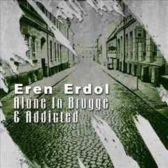 Eren Erdol- Alone in Brugge