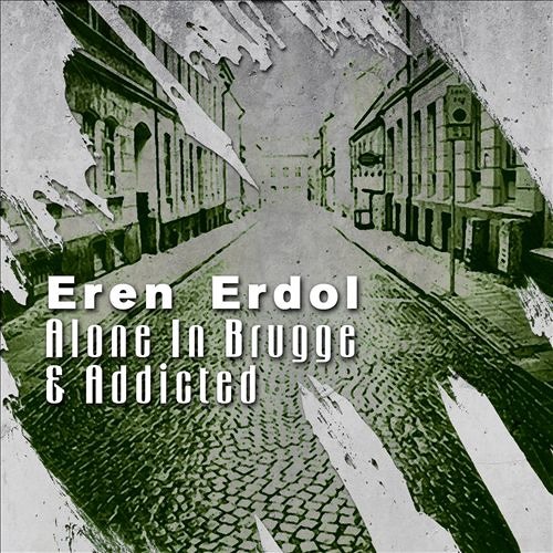 Eren Erdol- Alone in Brugge