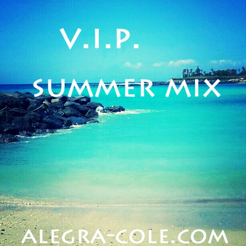 Alegra Cole - VIP summer mix