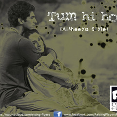Tum Hi Ho (Aisheeya Style)
