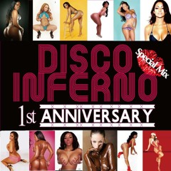 "DISCO INFERNO" 1st Anniversary Mix