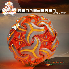 MANMADEMAN - On Fire (EP Preview) @Phantasm Records