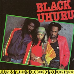 Black Uhuru - Guess whos coming to dinner (Max Kali RMX)