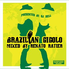 Brazilian Gigolo Mixed By Renato Ratier