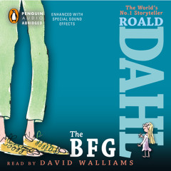 The BFG by Roald Dahl, read by David Walliams