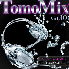 TomoMIX vol,10 (2013Summer) PREVIEW 【http://mixes.beatport.com/mix/tomomix-vol-10-2013summer/75356】
