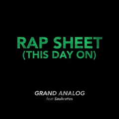 Rap Sheet (This Day On) [feat Saukrates]