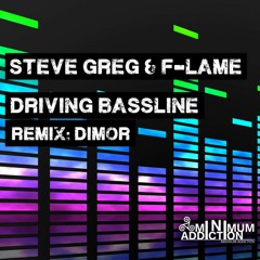 Steve Greg & F-LAME - The Driving Bassline (Original Mix) [Minimum Addiction] /OUT NOW/