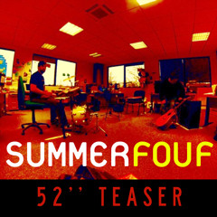 Summerfouf : Unplugged - Work in progress - 52'' teaser
