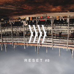 Reset #8