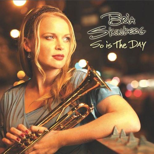 Bria Skonberg - So is the Day