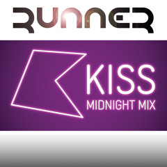 Runner - Kiss 100 Midnight Mix 'Dirty Electro House'