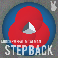 Mir Crew feat. MC Alman - Step Back