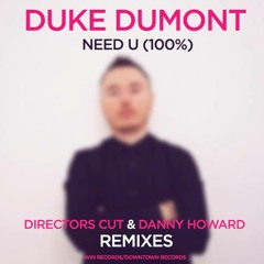 Duke Dumont feat. A.M.E. – Need U (100%) (Director's Cut Signature Mix)