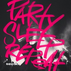 Rhema Soul - Party Sleep Repeat (feat. Gawvi)