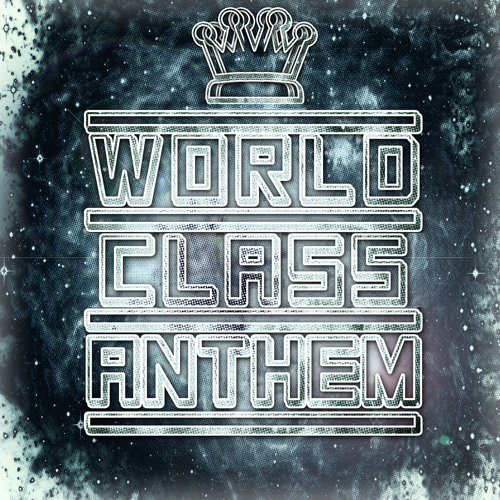 World Class Anthem (Original Mix)