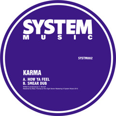 KARMA - How Ya Feel (SYSTM 002) OUT JULY 22ND