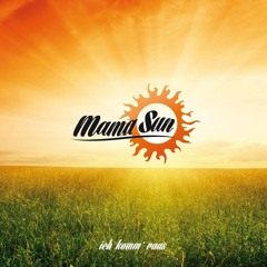 07 - Mama Sun - Keine Sorgen