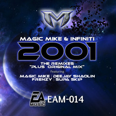 Dj Magic Mike & Infiniti - 2001 (Frenzy 2013 Remix)
