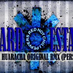 RICARDO ESTALA (RED HOT CHILI PEPPERS HEY OH HUARACHA ORIGINAL RMX (PERSONAL)