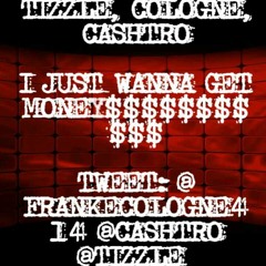 i just wanna get money