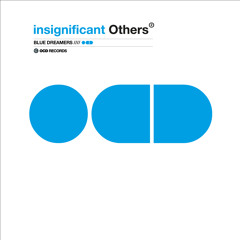 insignificant Others - Blue Dreamers