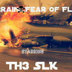 Terrain-Fear Of Flying by TH3 SLK