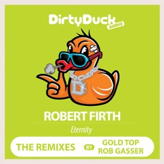 Robert Firth - Eternity (Gold Top Remix)