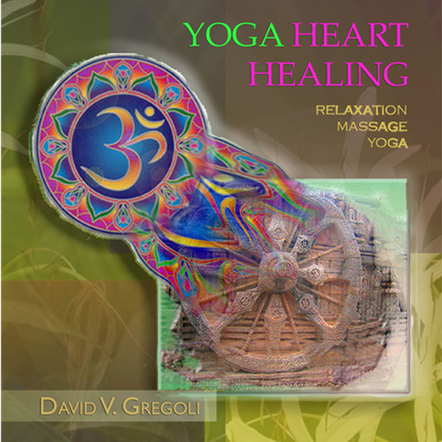 Yoga Heart Healing by David Vito Gregoli