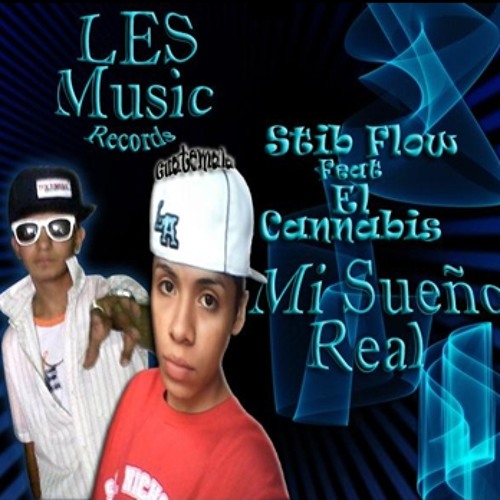 El Cannabis Ft. Stib Flow Prod. (L.E.S. Music Records) - Mi Sueño Real