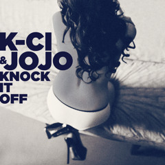 K-Ci & JoJo "Knock It Off"