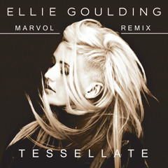 Ellie Goulding - Tessellate (Marvol Remix)