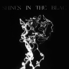 Shines In The Blac - Shadows On The Bloc