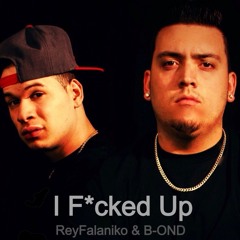 I F*cked Up W/ Rey Falaniko
