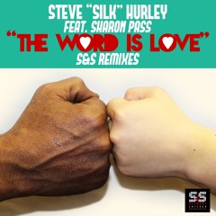 Steve Silk Hurley, Sharon Pass - The Word Is Love (Kelly G's 7 Inch Mix)