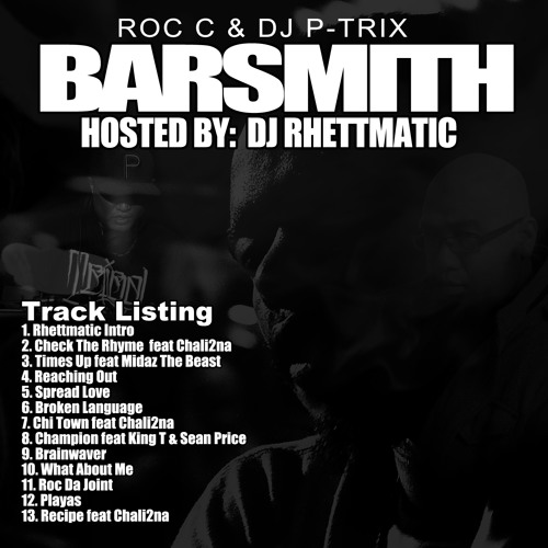 "BARSMITH" Mixtape - Roc C & DJ P-Trix! Hosted by DJ Rhettmatic!