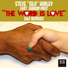 Steve Silk Hurley, Sharon Pass - The Word Is Love (Shane D Remix)