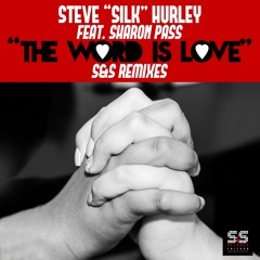 Steve Silk Hurley, Sharon Pass - The Word Is Love (Alfred Azzetto Classic Re-Work Remix)