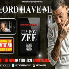 FlyBoy Zee of P.B.Z. - Lord Have Mercy