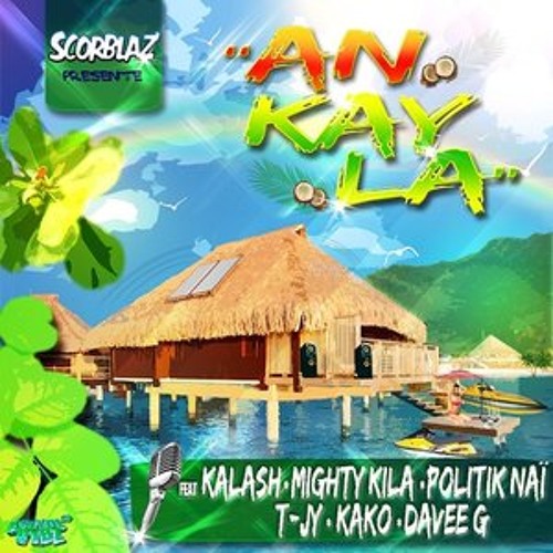 Davee-G - An Kay La feat T-Jy Kalash Mighty Kila Kako & Politi Naï