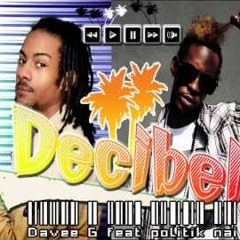 Davee G Feat Politik Naï - Décibel