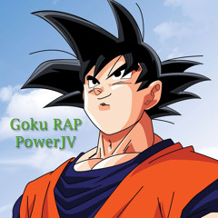 Goku RAP - PowerJV