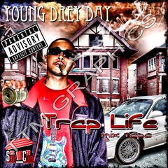 Trap Life by Yung Dre Day of Shopclose records