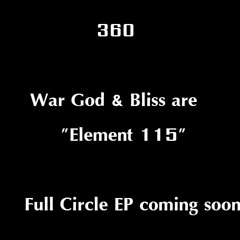 360 - Element 115 (Bliss & War God) Prod. by DeeAre